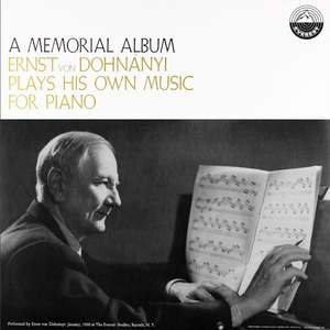 A Memorial Album: Ernst von Dohnányi Plays His Own Music For Piano