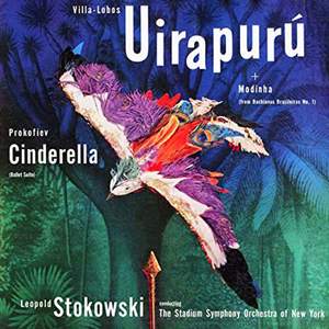 Villa-Lobos: Uirapurú & Modinha (from Bachianas Brasileiras No. 1) & Prokofiev: Cinderella Suite