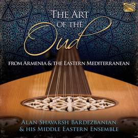 The Art of the Oud - From Armenia and the Eastern Mediterran