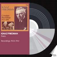 Ignaz Friedman: Complete Recordings 1923-41