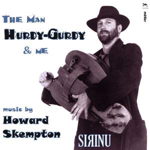 The Hurdy-Gurdy Man & Me: Music by Howard Skempton