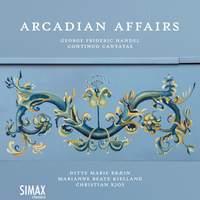 Arcadian Affairs - Georg Friedrich Handel: Continuo Cantatas