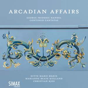 Arcadian Affairs - Georg Friedrich Handel: Continuo Cantatas