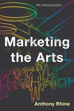 Marketing the Arts: An Introduction
