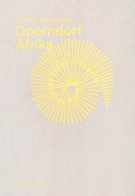 Christoph Schlingensief: Operndorf Afrika