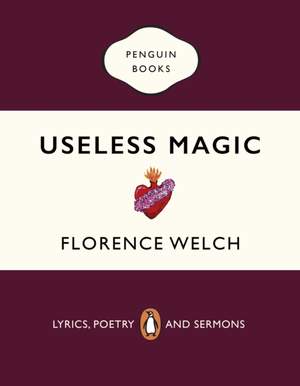 Useless Magic: Lyrics, Poetry and Sermons