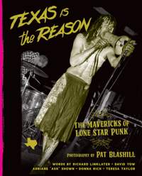 Texas Is The Reason: The Mavericks of Lone Star Punk