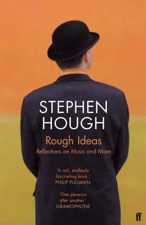 Rough Ideas: Reflections on Music and More