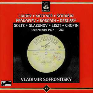 Liadov, Medtner, Scriabin, Prokofiev, Borodin, Debussy, Goltz, Glazunov, Liszt & Chopin: Recordings 1937 - 1953 Product Image