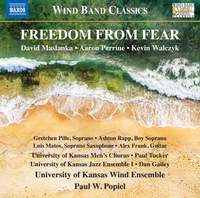 David Maslanka, Aaron Perrine, Kevin Walczyk: Freedom from Fear