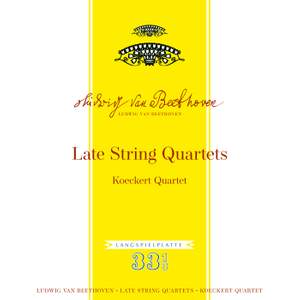Beethoven: Late String Quartets