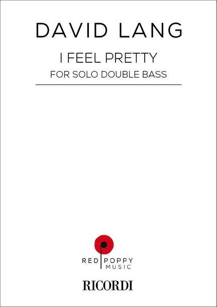 David Lang: I Feel Pretty