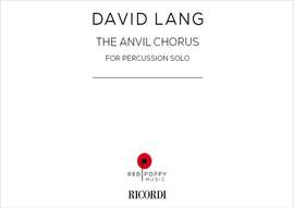 David Lang: The Anvil Chorus