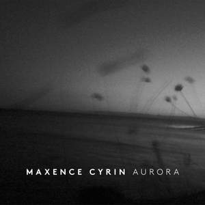 Maxence Cyrin - Aurora