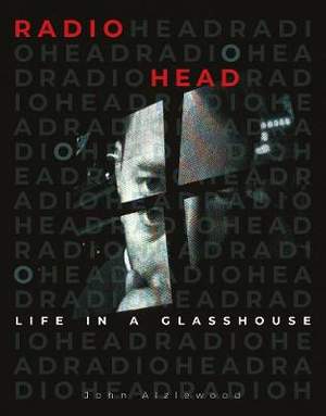 Radiohead: Life in a Glasshouse