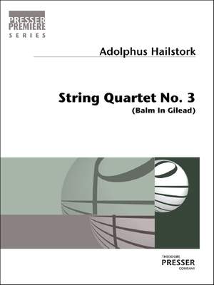 Hailstork, A: String Quartet No. 3