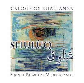 Shulùq: Suoni e ritmi dal Mediterraneo