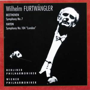 Beethoven: Symphony No. 7 - Haydn: Symphony No. 104 'London'