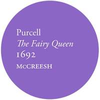 Purcell: The Fairy Queen, 1692