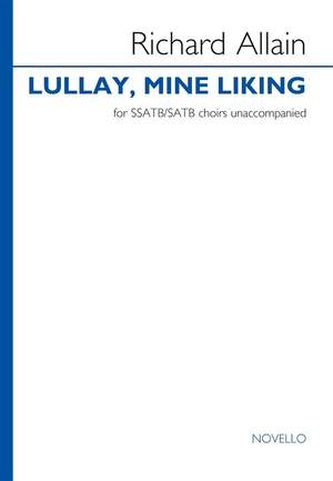 Richard Allain: Lullay, mine liking