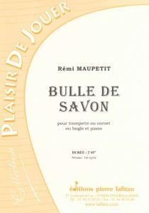 Remi Maupetit: Bulle De Savon