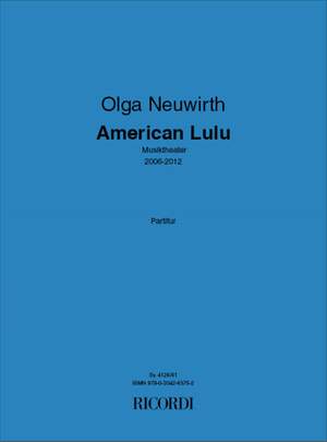 Olga Neuwirth: American Lulu