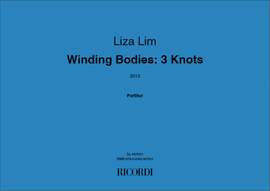 Liza Lim: Winding Bodies: 3 Knots