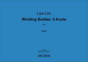 Liza Lim: Winding Bodies: 3 Knots