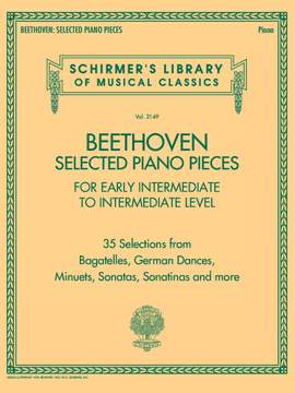 Beethoven: Selected Piano Pieces: Early Intermediate to Intermediate Level