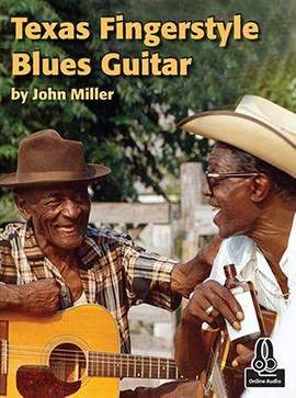John Miller: Texas Fingerstyle Blues Guitar