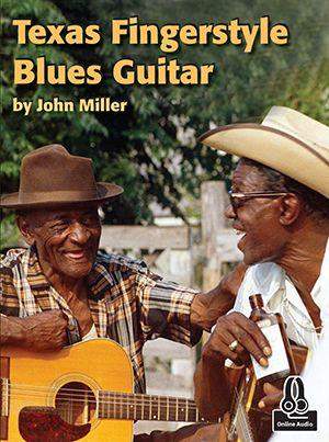 John Miller: Texas Fingerstyle Blues Guitar
