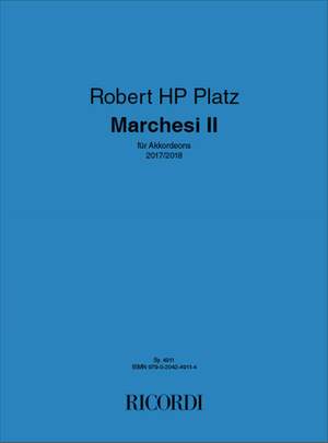 Robert HP Platz: Marchesi II