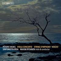 Vasks: Viola Concerto & String Symphony 'Voices