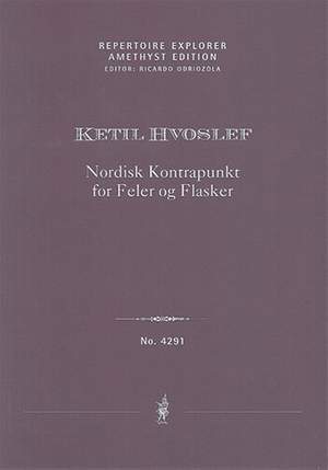 Hvoslef, Ketil: Nordisk Kontrapunkt for Feler og Flasker (Nordic counterpoint for fiddles and bottles)