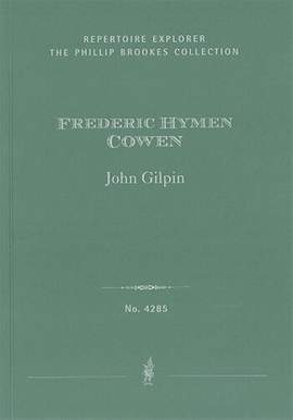 Cowen, Frederic: John Gilpin, ballad for chorus and orchestra