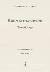 Mihalovich, Ödon: Trauerklänge for large orchestra