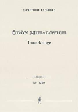 Mihalovich, Ödon: Trauerklänge for large orchestra