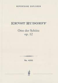 Rudorff, Ernst: Otto der Schütz Op.12, concert overture