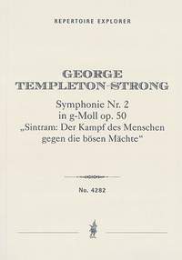 Templeton-Strong, George: Symphony No. 2 in G minor, “Sintram: the Struggle of Man (kind) against Evil Powers” Op. 50