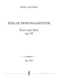 Weingartner, Felix: Kain und Abel Op. 54