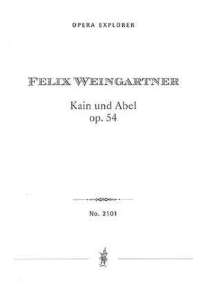 Weingartner, Felix: Kain und Abel Op. 54