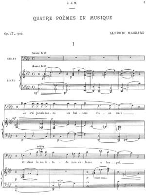 Magnard, Albéric: Quatre Poèmes en Musique op. 15 for voice and piano