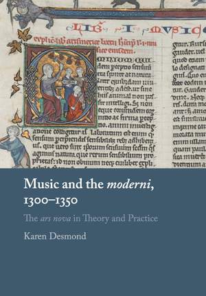 Music and the moderni, 1300–1350: The ars nova in Theory and Practice