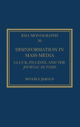 Disinformation in Mass Media: Gluck, Piccinni and the Journal de Paris
