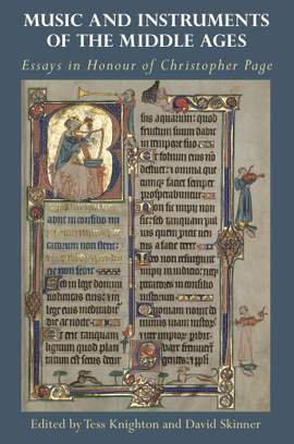Music and Instruments of the Middle Ages: Essays in Honour of Christopher Page