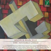 Andrea Marcelli: The Invisible Child, Live and Unreleased 2000 – 2016