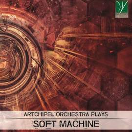 Artchipel Orchestra plays Soft Machine