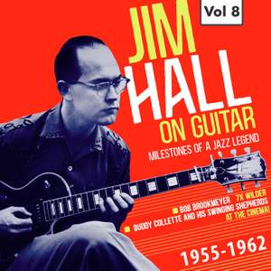 Milestones of a Jazz Legend: Jim Hall on Guitar, Vol. 8