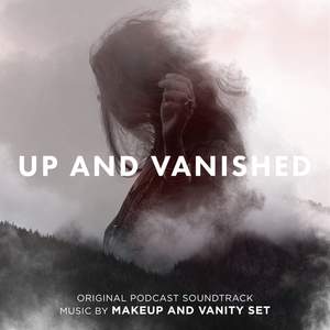 Up and Vanished (Original Podcast Soundtrack)