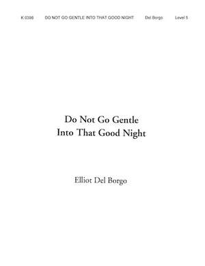 Elliot del Borgo: Do Not Go Gentle Into That Good Night